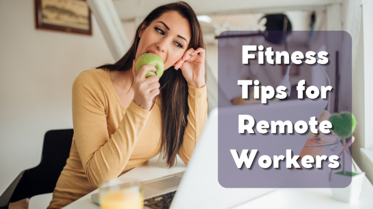 Fitness Tips for Remote Workers