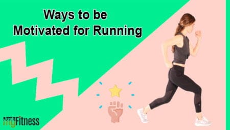 Ways to be Motivated for Running