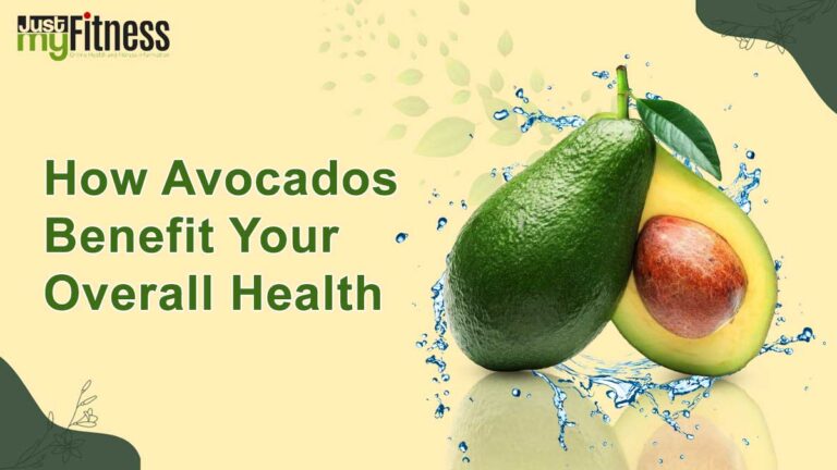 How Avocados Benefit Your Overall Health