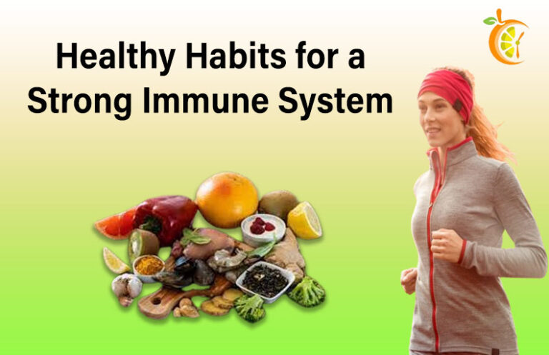 Healthy Habits for a Strong Immune System 