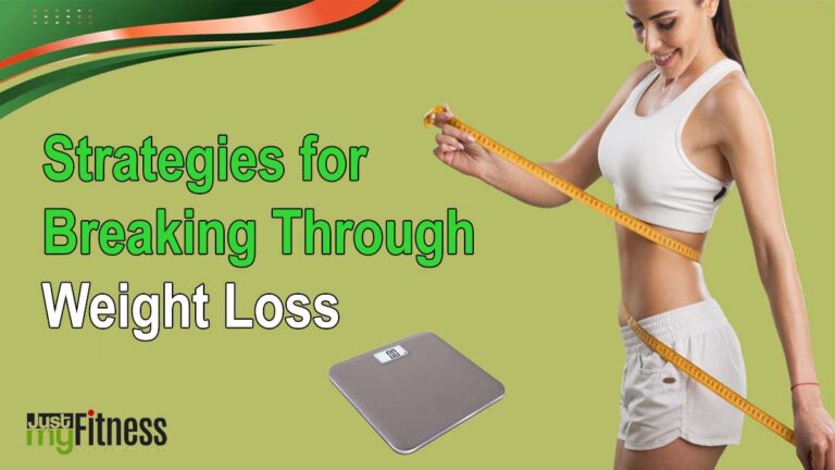Strategies for Breaking Through Weight Loss