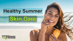 Healthy Summer Skin