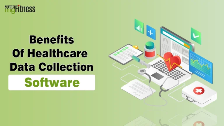 Benefits of Healthcare Data Collection Software